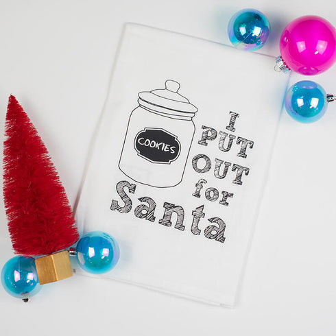 I Put Out For Santa - Funny Christmas Kitchen Towel