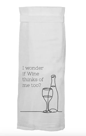 I Wonder If Wine Think Of Me Too - Kitchen Towel