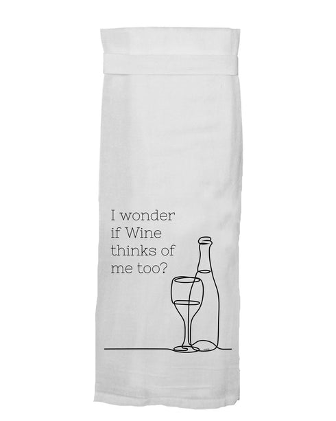 I Wonder If Wine Think Of Me Too - Kitchen Towel